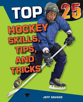Top 25 hockey skills, tips, and tricks cover image