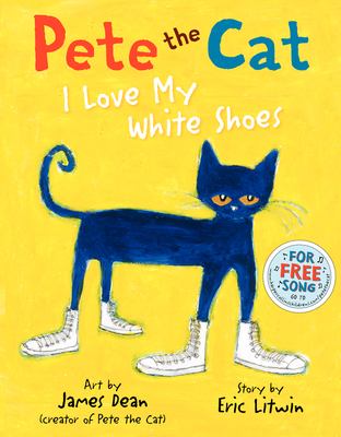 Pete the cat : I love my white shoes cover image