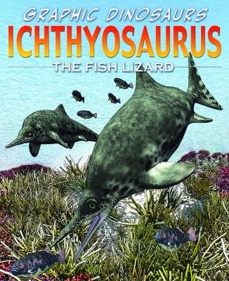 Ichthyosaurus : the fish lizard cover image