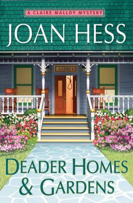 Deader homes and gardens : a Claire Malloy mystery cover image