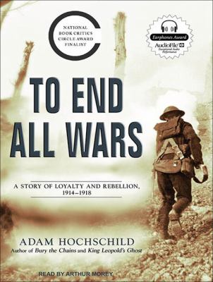 To end all wars [a story of loyalty and rebellion, 1914-1918] cover image