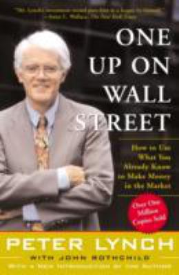 One up on Wall Street : how to use what you already know to make money in the market cover image