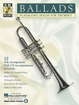 Ballads playalong solos for trumpet : [12 solo arrangements with CD accompaniment] cover image