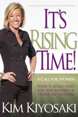 It's rising time! : a call for women : what it really takes for the reward of financial freedom cover image