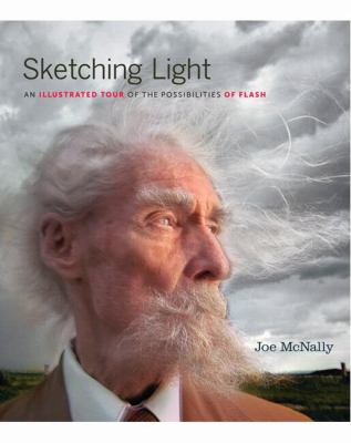 Sketching light : an illustrated tour of the possibilites of flash cover image