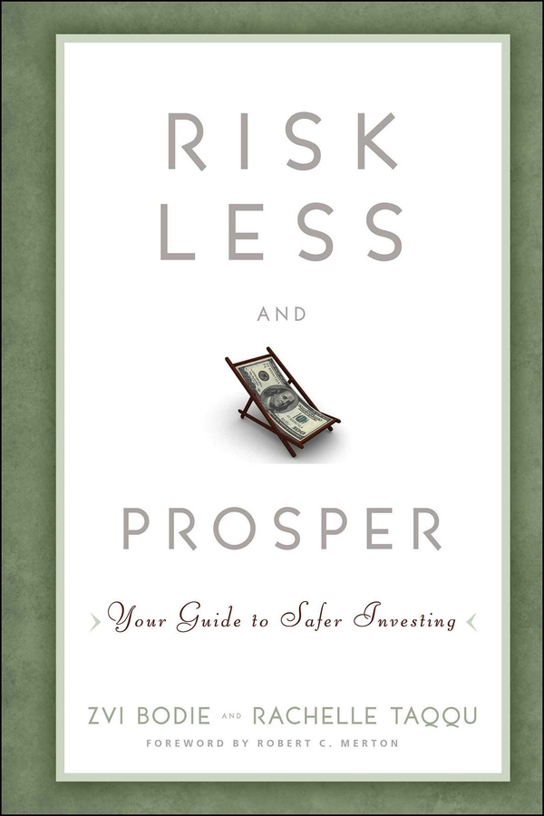 Risk less and prosper : your guide to safer investing cover image
