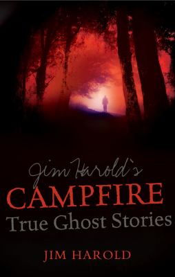 Jim Harold's campfire : true ghost stories cover image