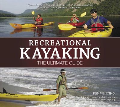 Recreational kayaking : the ultimate guide cover image