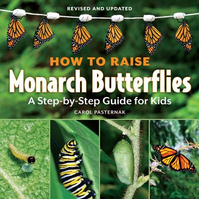 How to raise monarch butterflies : a step-by-step guide for kids cover image