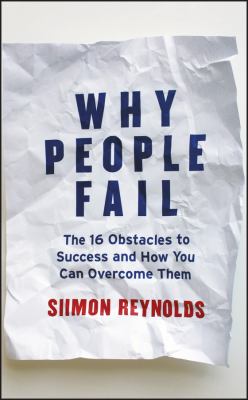 Why people fail : the 16 obstacles to success and how you can overcome them cover image