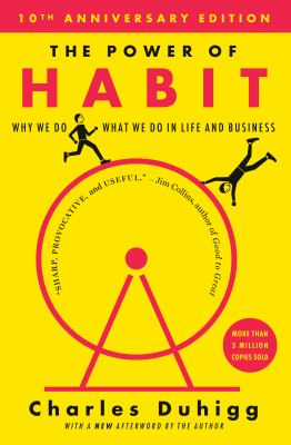 The power of habit : why we do what we do in life and in business cover image