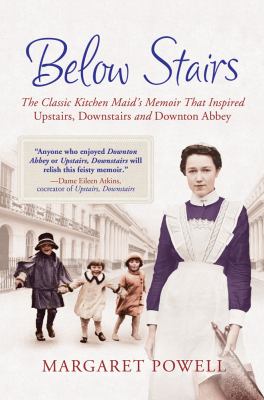 Below stairs : the classic kitchen maid's memoir that inspired "Upstairs, downstairs" and "Downton Abbey" cover image