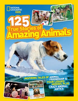 125 true stories of amazing animals cover image