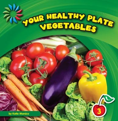 Your healthy plate. Vegetables cover image
