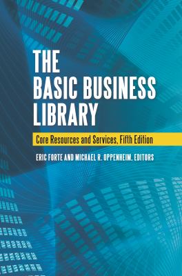 The basic business library : core resources and services cover image