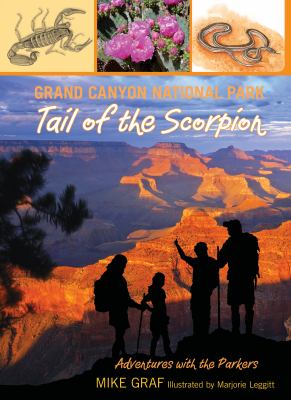 Grand Canyon National Park :  tale of the scorpion : a family journey in one of our greatest national parks cover image