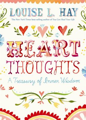 Heart thoughts : a treasury of inner wisdom cover image