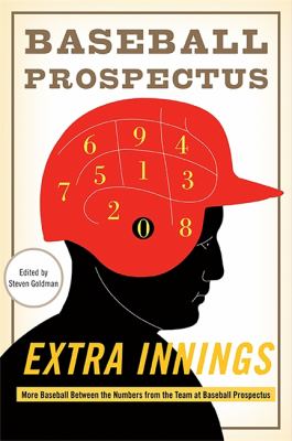 Extra innings : more baseball between the numbers from the team at Baseball prospectus cover image