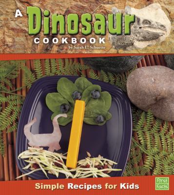 A dinosaur cookbook : simple recipes for kids cover image