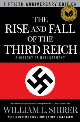 The rise and fall of the Third Reich : a history of Nazi Germany cover image