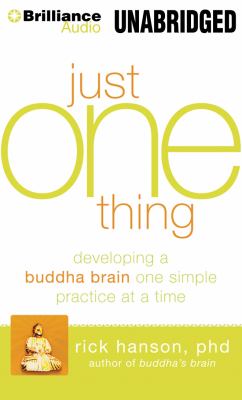 Just one thing developing a Buddha brain one simple practice at a time cover image