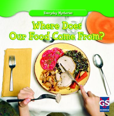 Where does our food come from? cover image