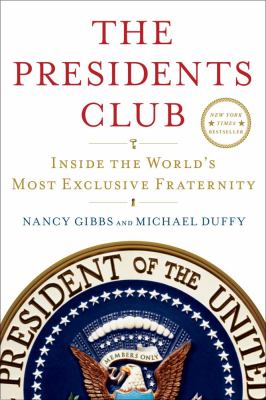 The presidents club : inside the world's most exclusive fraternity cover image