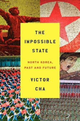 The impossible state : North Korea, past and future cover image