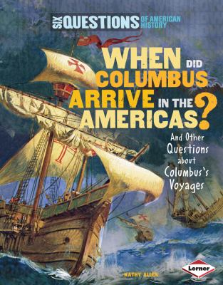 When did Columbus arrive in the Americas? : and other questions about Columbus's voyages cover image