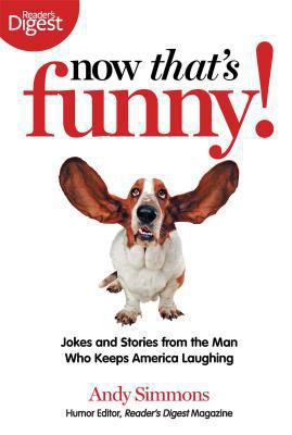 Now that's funny! : jokes and stories from the man who keeps America laughing cover image