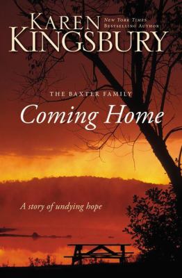Coming home : the Baxter family : a story of undying hope cover image