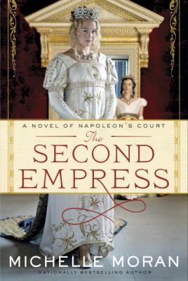 The second empress : a novel of Napoleon's court cover image