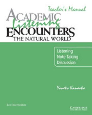 Academic listening encounters : the natural world : listening, note taking, discussion cover image