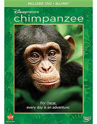 Chimpanzee [DVD + Blu-ray combo] [for Oscar, every day is an adventure] cover image