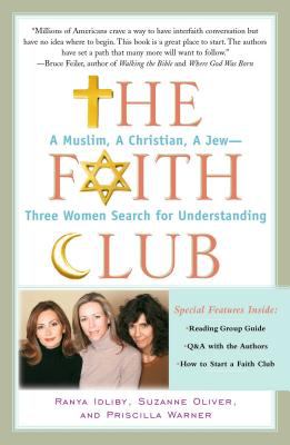 The faith club : a Muslim, a Christian, a Jew-- three women search for understanding cover image