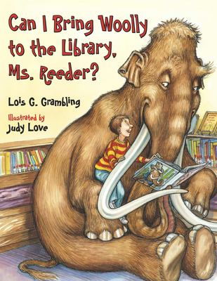 Can I bring Woolly to the library, Ms. Reeder? cover image