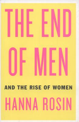 The end of men : and the rise of women cover image