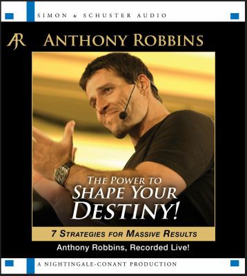 The power to shape your destiny 7 strategies for massive results cover image