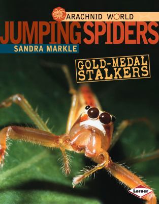 Jumping spiders : gold-medal stalkers cover image