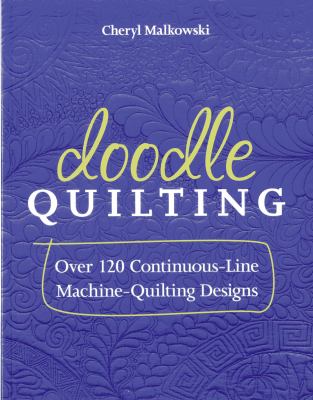 Doodle quilting : over 120 continuous-line machine-quilting designs cover image