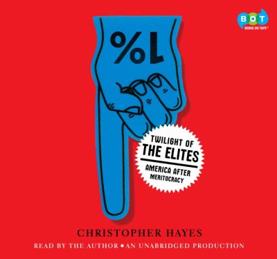 Twilight of the elites America after meritocracy cover image