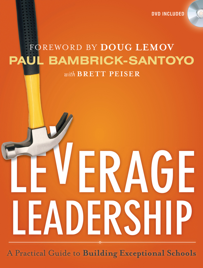 Leverage leadership : a practical guide to building exceptional schools cover image