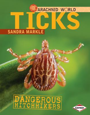 Ticks : dangerous hitchhikers cover image