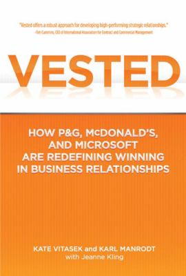 Vested : how P&G, McDonald's, and Microsoft are redefining winning in business relationships cover image