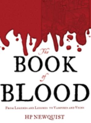 The book of blood : from legends and leeches to vampires and veins cover image