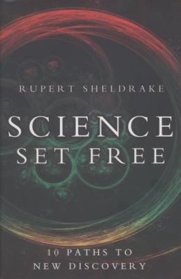 Science set free : 10 paths to new discovery cover image