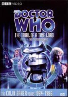 Doctor Who. Story 144, Parts 1-4: The mysterious planet The trial of a Time Lord cover image