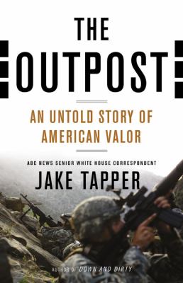 The outpost : an untold story of American valor cover image