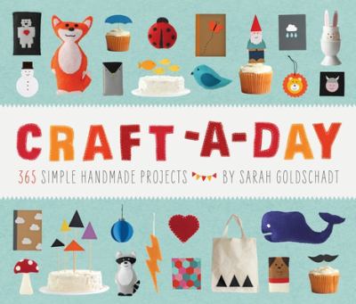 Craft-a-day : 365 simple handmade projects cover image