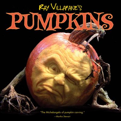 Ray Villafane's pumpkins cover image